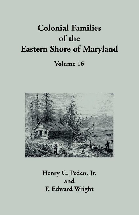 Produktbild: Colonial Families of the Eastern Shore of Maryland, Volume 16