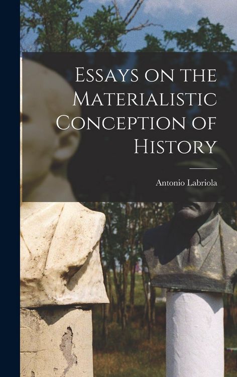 Produktbild: Essays on the Materialistic Conception of History