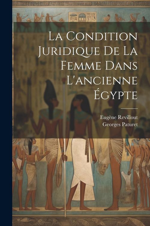 Produktbild: La condition juridique de la femme dans l'ancienne &Eacute;gypte