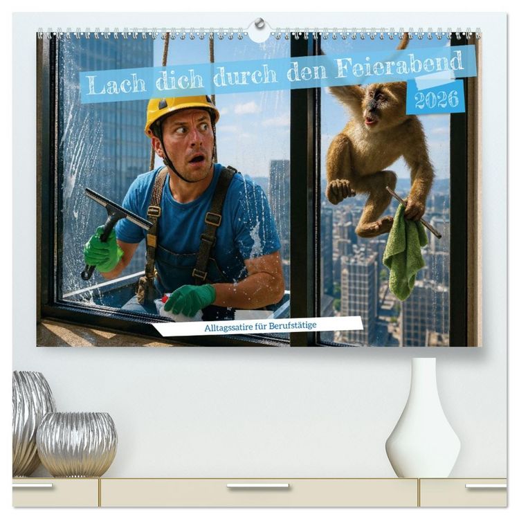 Produktbild: Lach dich durch den Feierabend &ndash; Alltagssatire f&uuml;r Berufst&auml;tige (hochwertiger Premium Wandkalender 2026 DIN A2 quer), Kunstdruck in Hochglanz