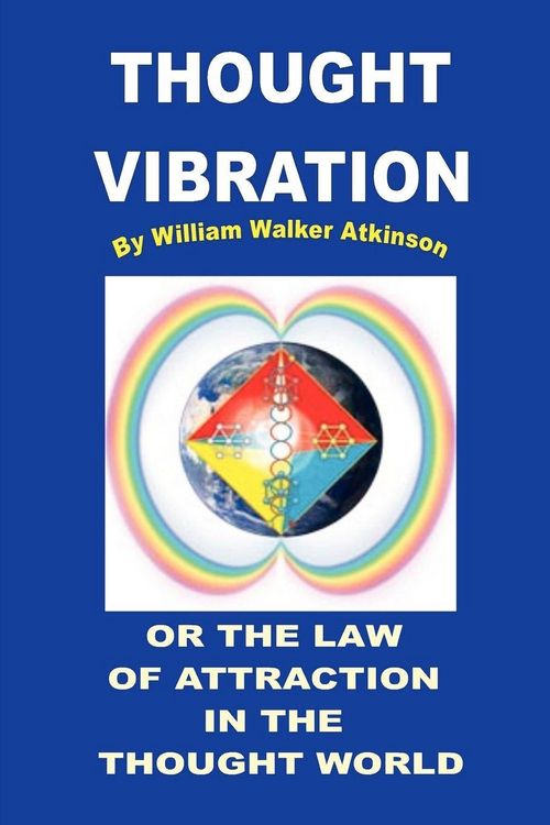 Produktbild: THOUGHT VIBRATION OR THE LAW OF ATTRACTION IN THE THOUGHT WORLD