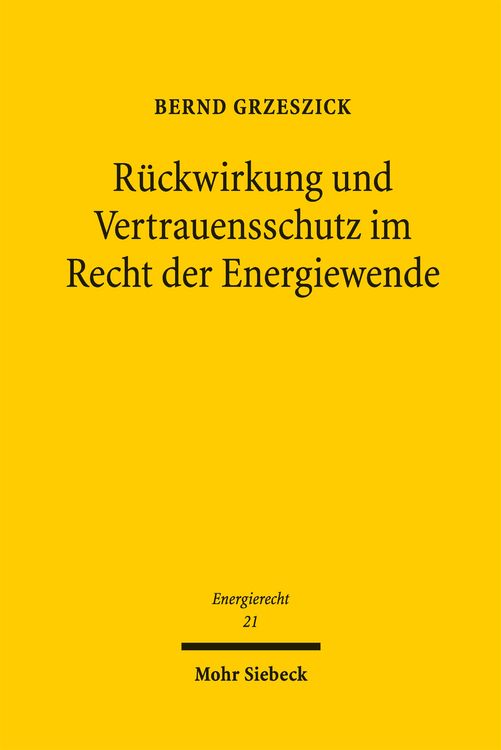 Produktbild: R&uuml;ckwirkung und Vertrauensschutz im Recht der Energiewende