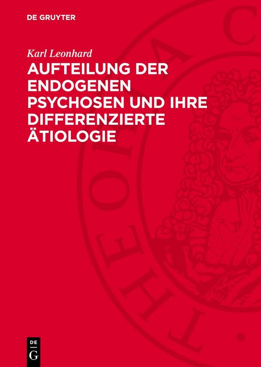Produktbild: Aufteilung der endogenen Psychosen und ihre differenzierte &Auml;tiologie