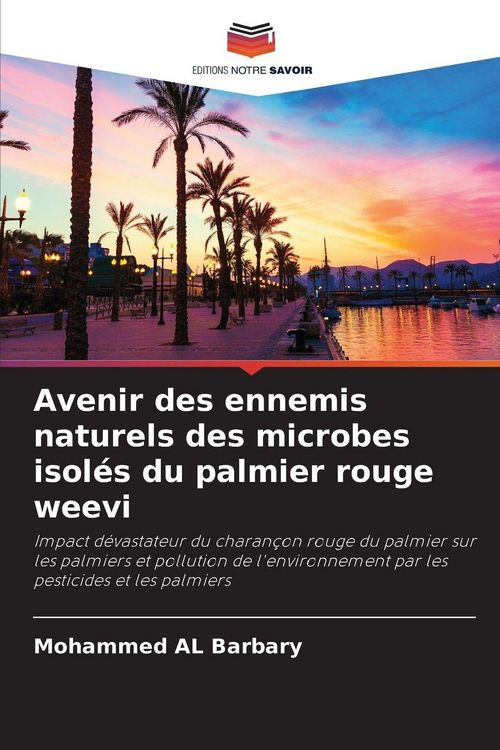 Produktbild: Avenir des ennemis naturels des microbes isol&eacute;s du palmier rouge weevi
