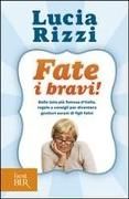 Produktbild: Fate i bravi! Dalla celebre maestra, regole e consigli per diventare genitori sereni di figli felici. 3-10 anni
