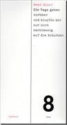 Produktbild: Die Tage gehen vor&uuml;ber und klopfen mir nur noch nachl&auml;ssig auf die Schulter.