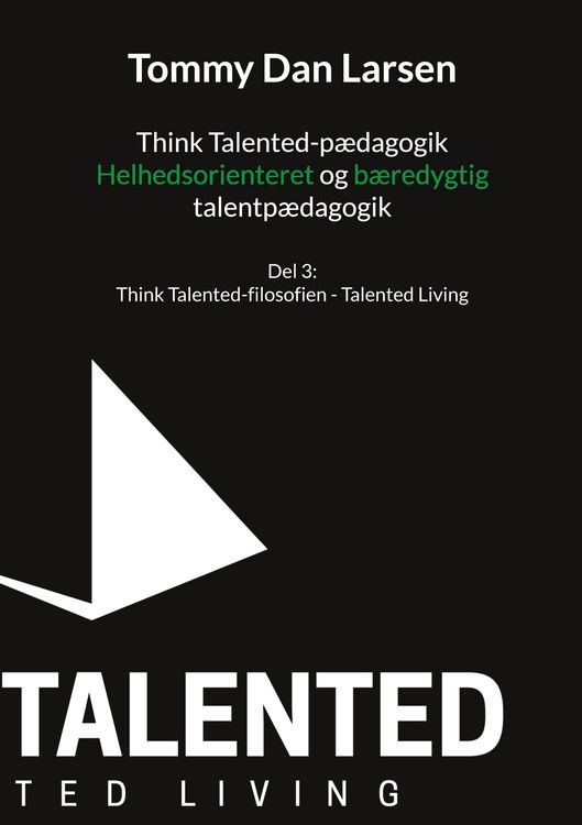 Produktbild: Think Talented-p&aelig;dagogik: Helhedsorienteret og b&aelig;redygtig talentp&aelig;dagogik