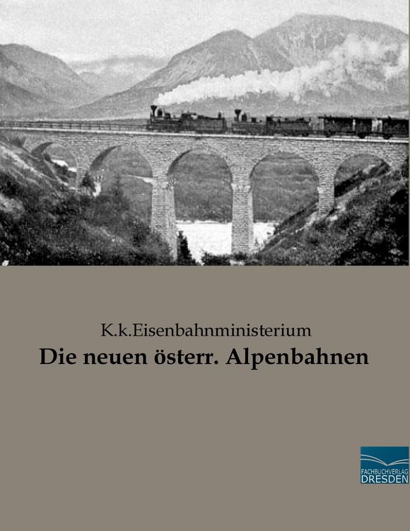Produktbild: Die neuen &ouml;sterr. Alpenbahnen