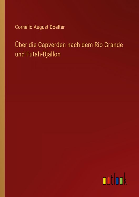 Produktbild: &Uuml;ber die Capverden nach dem Rio Grande und Futah-Djallon