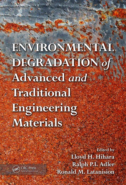 Produktbild: Environmental Degradation of Advanced and Traditional Engineering Materials