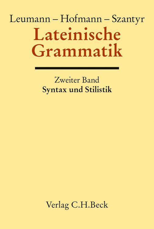 Produktbild: Lateinische Grammatik Bd. 2: Lateinische Syntax und Stilistik mit dem allgemeinen Teil der lateinischen Grammatik