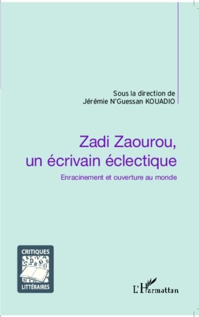Bild vom Artikel Zadi Zaourou, un ecrivain eclectique vom Autor Jeremie Kouadio N'Guessan