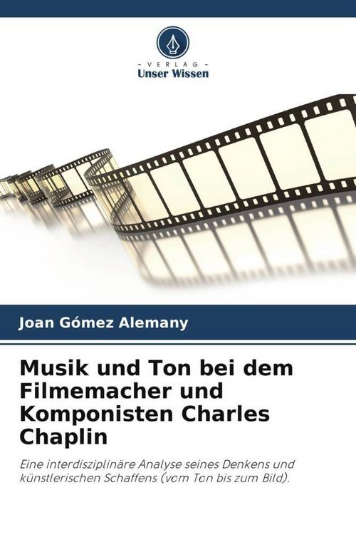 Produktbild: Musik und Ton bei dem Filmemacher und Komponisten Charles Chaplin