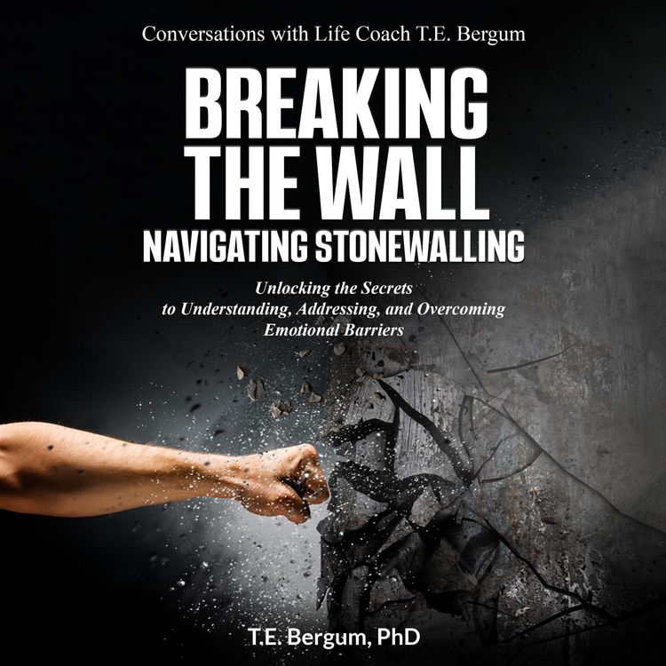 Produktbild: Breaking the Wall Navigating Stonewalling Unlocking the Secrets to Understanding, Addressing, and Overcoming Emotional Barriers (Conversations with Li
