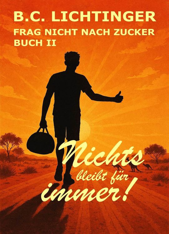 Nichts bleibt für immer (Frag nicht nach Zucker, #2)