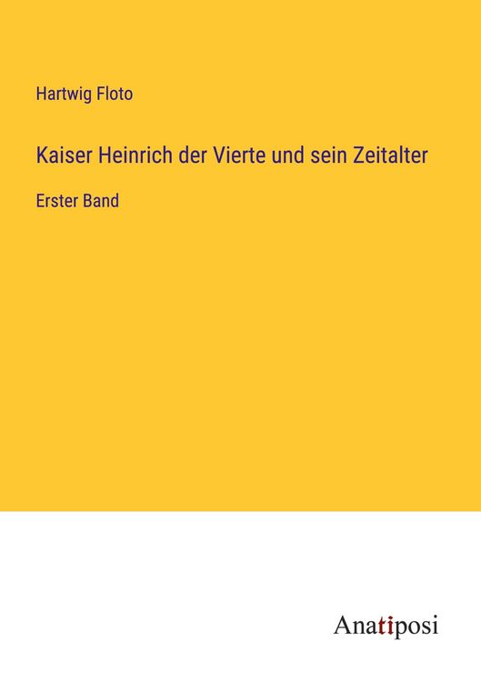 Produktbild: Kaiser Heinrich der Vierte und sein Zeitalter