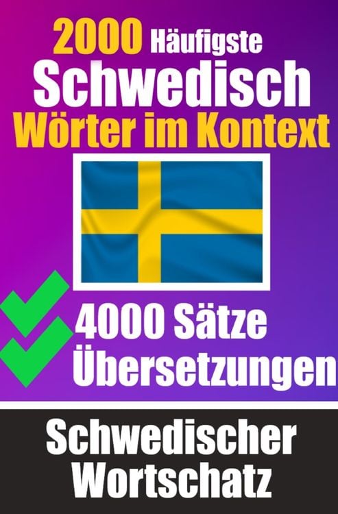 Produktbild: 2000 Häufigste Schwedische Wörter im Kontext | 4000 Sätze mit Übersetzung | Ihr Leitfaden zu 2000 Wörtern