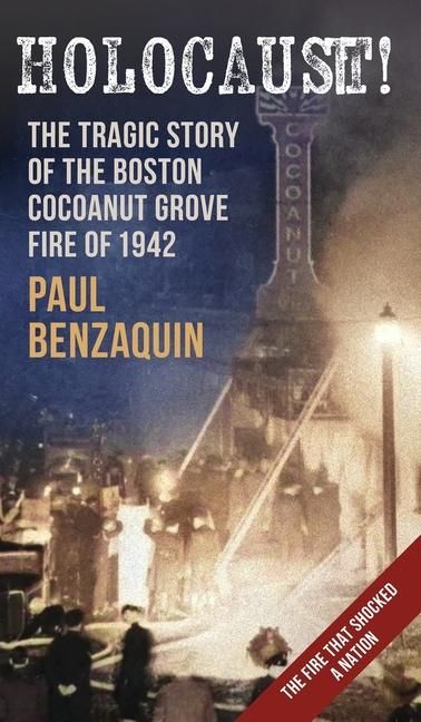 Produktbild: Holocaust!: The Shocking Story of the Boston Cocoanut Grove Fire