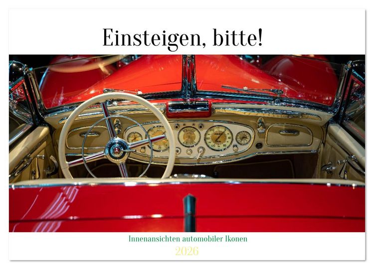 Produktbild: Einsteigen, bitte! - Innenansichten automobiler Ikonen (Wandkalender 2026 DIN A2 quer), CALVENDO Monatskalender