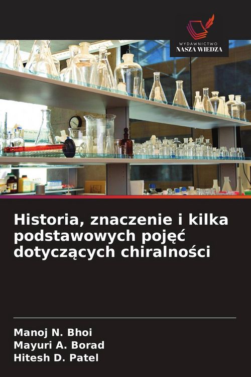 Produktbild: Historia, znaczenie i kilka podstawowych poj&iquest;&iquest; dotycz&iquest;cych chiralno&iquest;ci