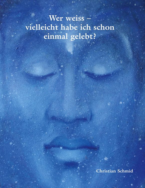 Produktbild: Wer weiss - vielleicht habe ich schon einmal gelebt?
