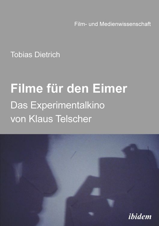 Bild vom Artikel Filme für den Eimer: Das Experimentalkino von Klaus Telscher vom Autor Tobias Dietrich