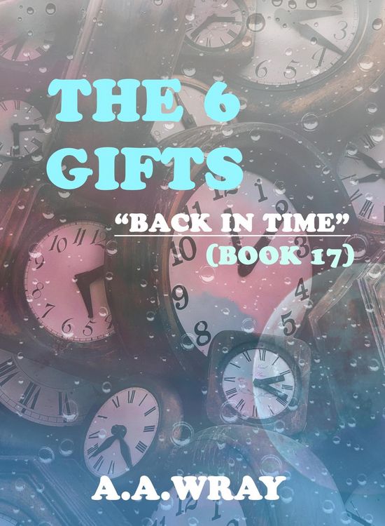 Produktbild: The 6 Gifts - Back In Time - Book 17