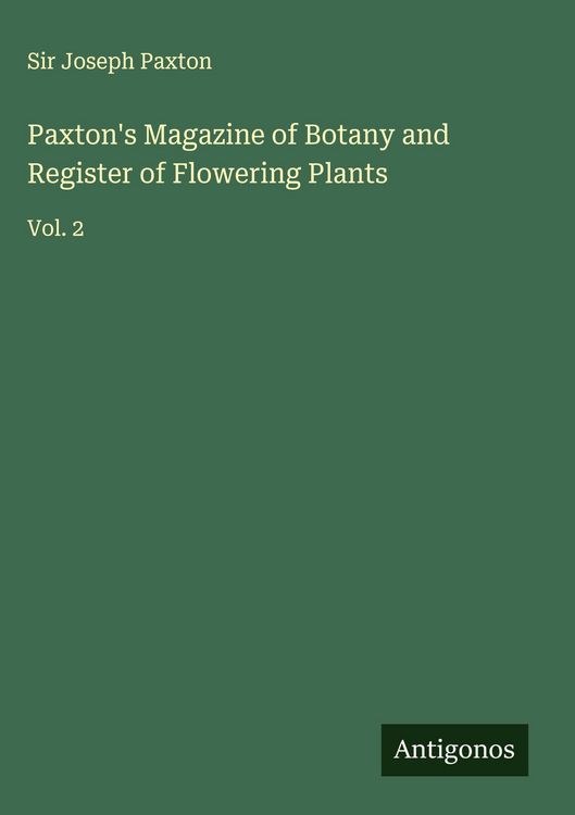 Produktbild: Paxton's Magazine of Botany and Register of Flowering Plants
