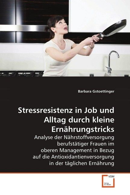 Produktbild: Gstoettinger, B: Stressresistenz in Job und Alltag durch kle