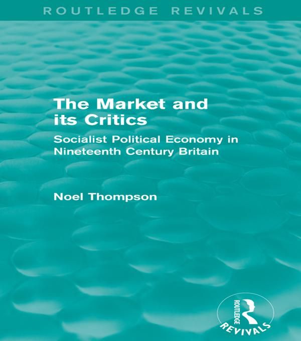 Produktbild: The Market and its Critics (Routledge Revivals)