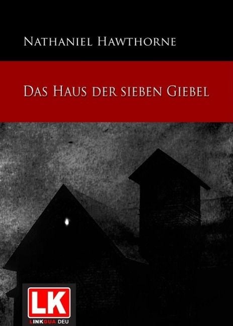 Bild vom Artikel Das Haus der sieben Giebel vom Autor Nathaniel Hawthorne