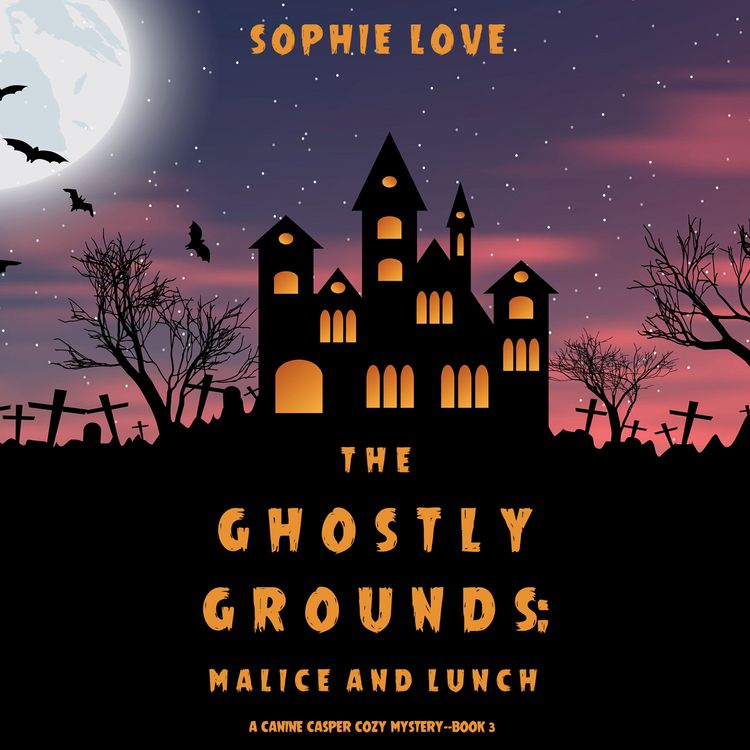 Produktbild: The Ghostly Grounds: Malice and Lunch (A Canine Casper Cozy Mystery&mdash;Book 3)