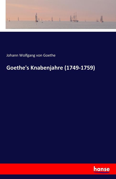 Produktbild: Goethe's Knabenjahre (1749-1759)