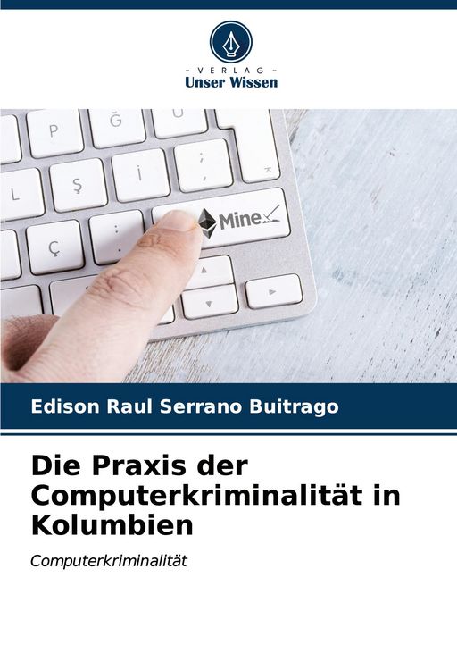 Produktbild: Die Praxis der Computerkriminalit&auml;t in Kolumbien