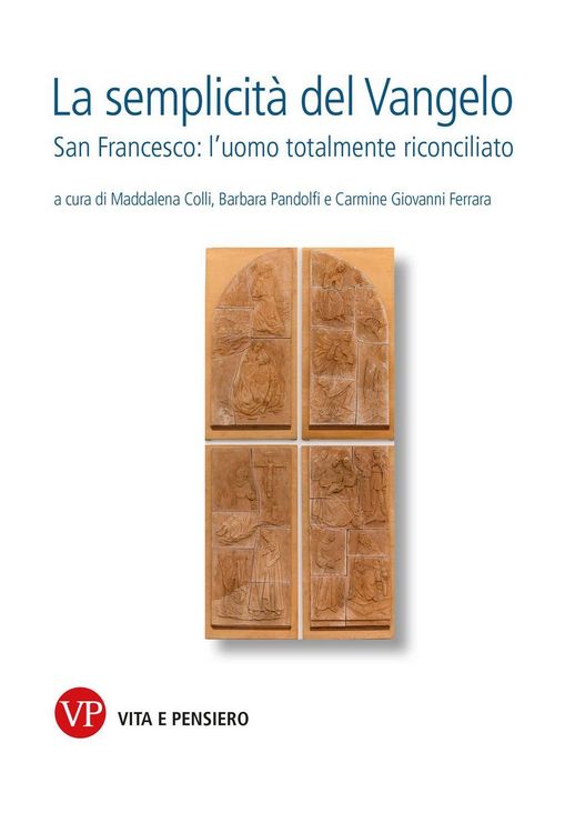 Produktbild: La semplicit&agrave; del Vangelo. San Francesco l'uomo totalmente riconciliato