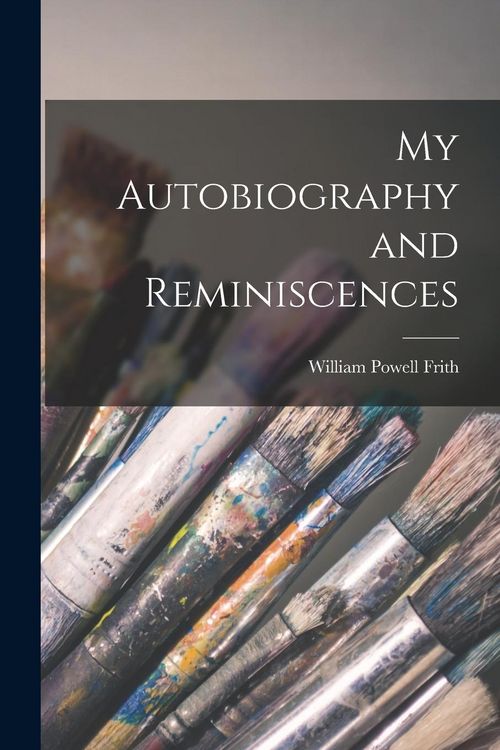 Produktbild: My Autobiography and Reminiscences