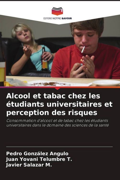 Produktbild: Alcool et tabac chez les &eacute;tudiants universitaires et perception des risques