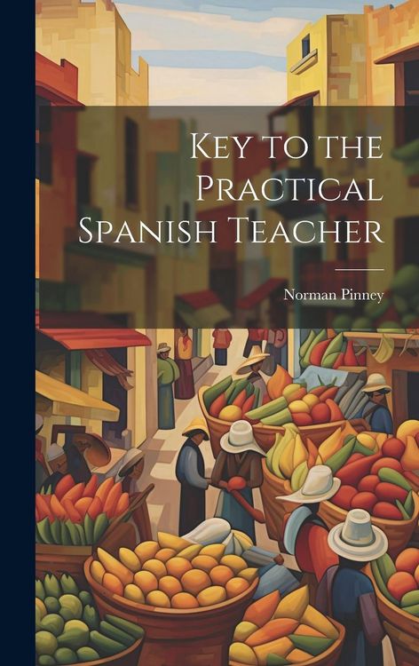 Produktbild: Key to the Practical Spanish Teacher