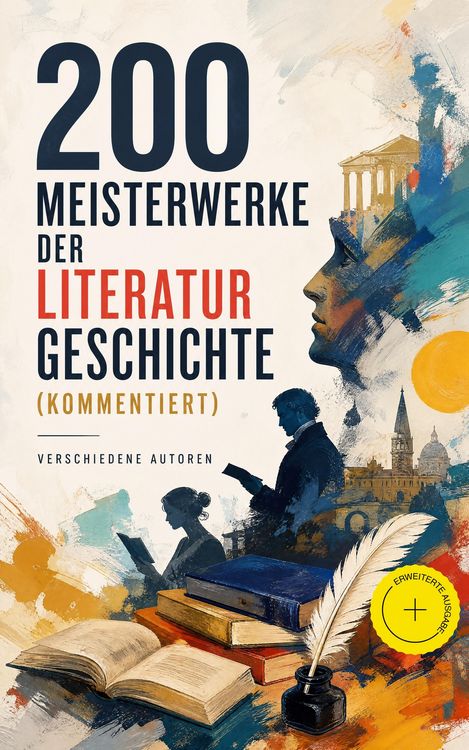Produktbild: 200 Meisterwerke der Literaturgeschichte (Kommentiert)