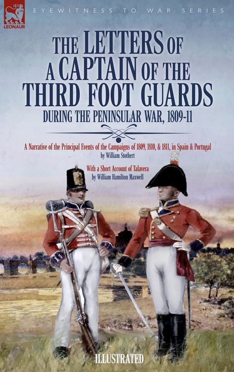 Produktbild: The Letters of a Captain of the Third Foot Guards During the Peninsular War, 1809-11