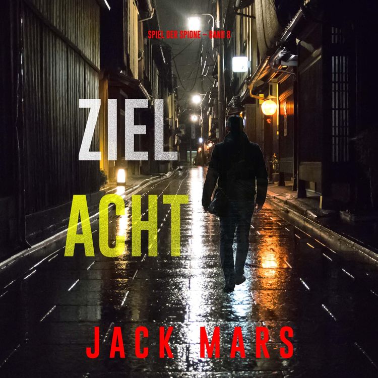 Produktbild: Ziel Acht (Spiel der Spione &ndash; Band 8)