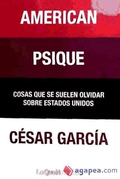 Produktbild: Garc&iacute;a Mu&ntilde;oz, C: American psique : cosas que se suelen olvid