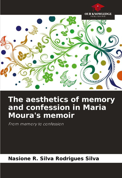Produktbild: The aesthetics of memory and confession in Maria Moura's memoir