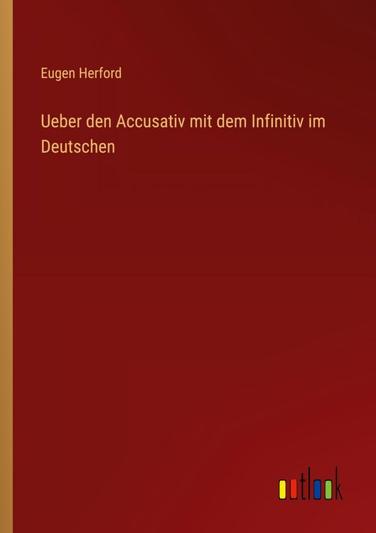 Produktbild: Ueber den Accusativ mit dem Infinitiv im Deutschen