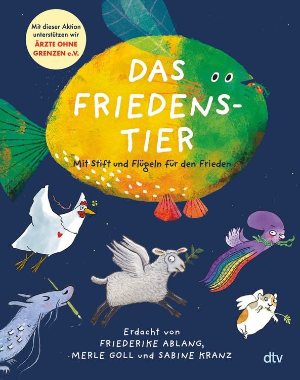 Produktbild: Das Friedenstier &ndash; Mit Stift und Fl&uuml;geln f&uuml;r den Frieden