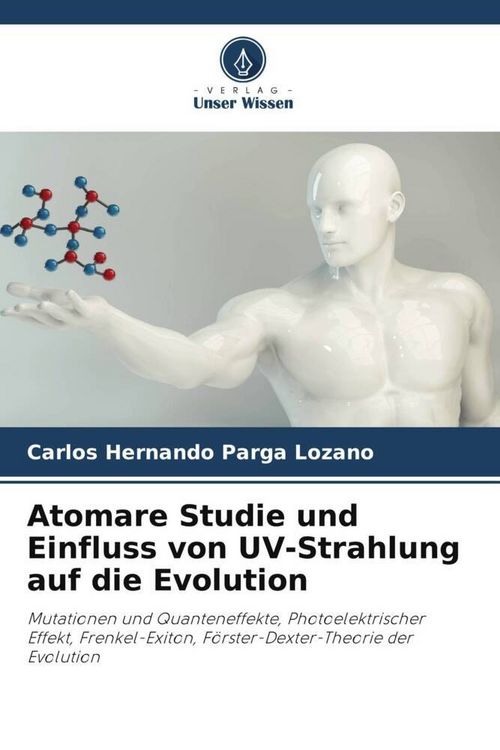 Produktbild: Atomare Studie und Einfluss von UV-Strahlung auf die Evolution