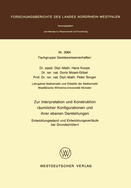 Produktbild: Zur Interpretation und Konstruktion r&auml;umlicher Konfigurationen und ihrer ebenen Darstellungen Entwicklungsstand und Entwicklungsverl&auml;ufe bei Grundsch&uuml;