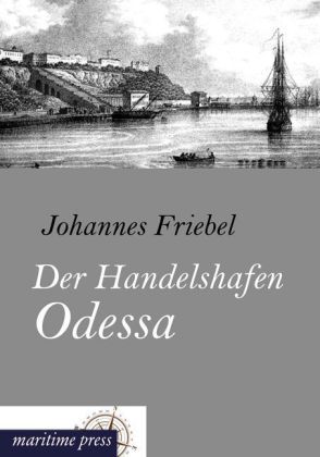 Produktbild: Friebel, J: Handelshafen Odessa