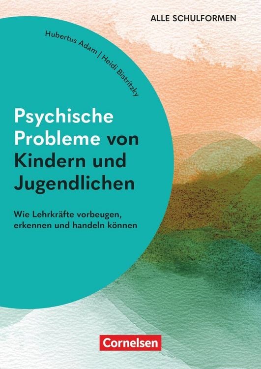 Produktbild: Psychische Probleme von Kindern und Jugendlichen - Wie Lehrkr&auml;fte vorbeugen, erkennen und handeln k&ouml;nnen
