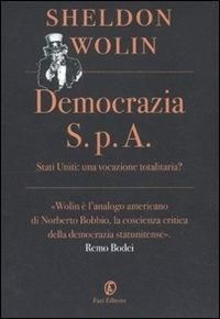Produktbild: Wolin, S: Democrazia S.p.A. Stati Uniti: una vocazione total